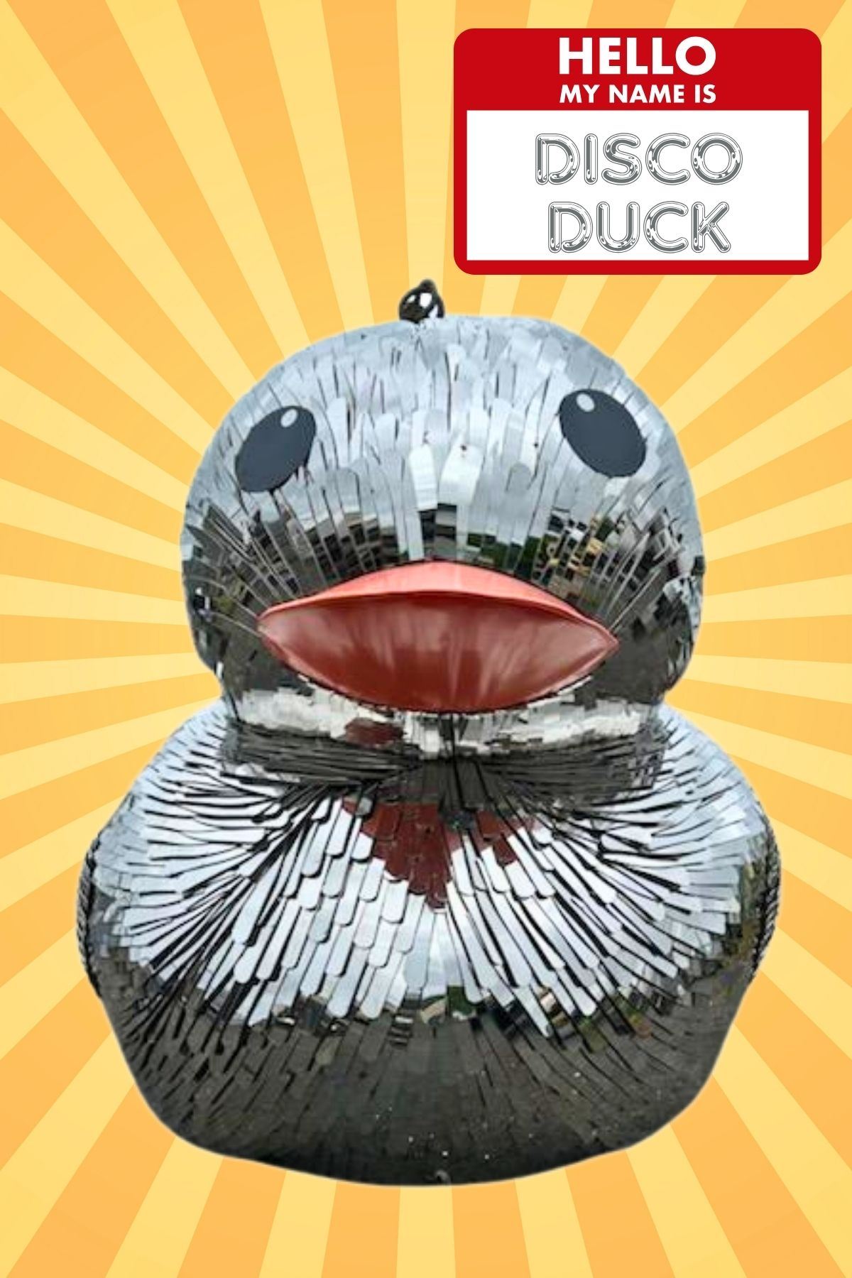 Disco Duck is a shiny reflective duck sculpture with a name tag saying "Hi, my name is Disco Duck